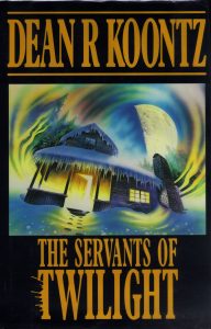 The Servants of Twilight (DRK) - The Collector's Guide to Dean Koontz