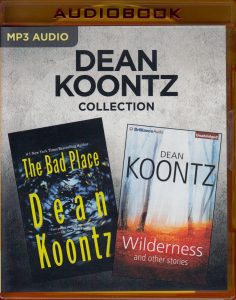 Dean Koontz Collection – The Bad Place & Wilderness and Other Stories